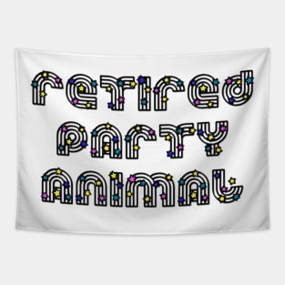 Retired Party Animal (disco style) Tapestry