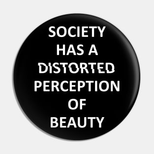 society has a distorted perception of beauty Pin