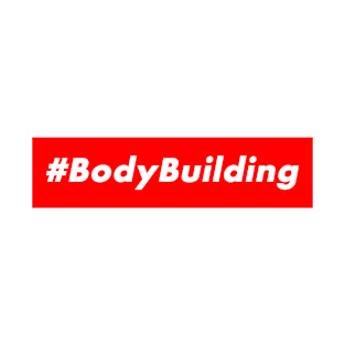 #BodyBuilding T-Shirt