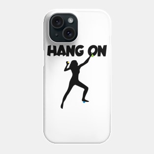 Hang on women Phone Case