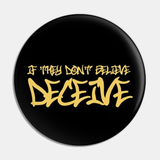 If they don't believe deceive Pin