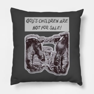 God’s children are NOT for sale! Pillow