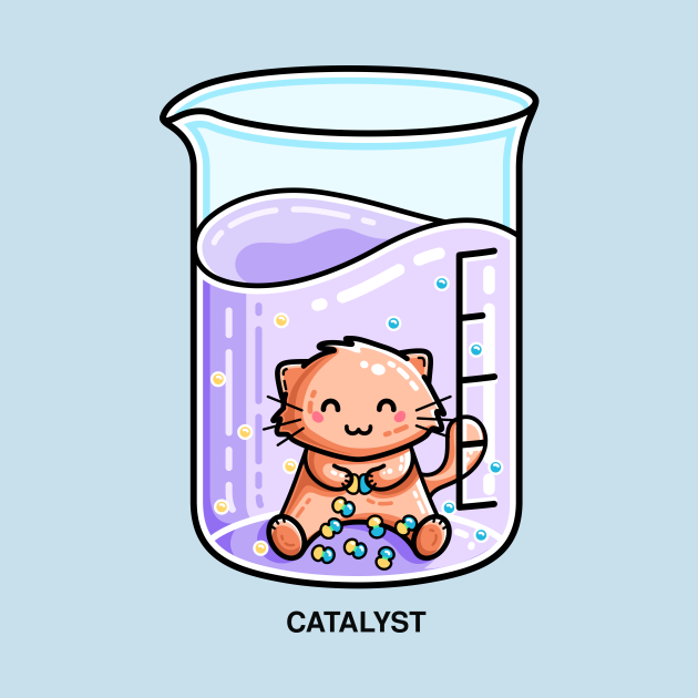 Disover Catalyst Cute Chemistry Cat Pun - Catalyst - T-Shirt