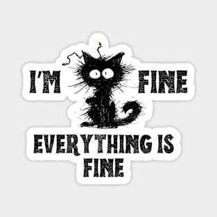 I’m Fine, Everything is Fine Magnet