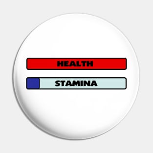 Maximum Health, Low Stamina Pin