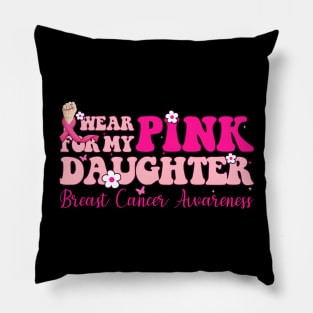 Pink For My Daughter With Typography Style Breast Cancer Pillow