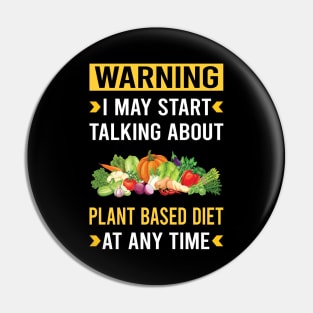 Warning Plant Based Diet Vegan Vegetarian Veganism Pin