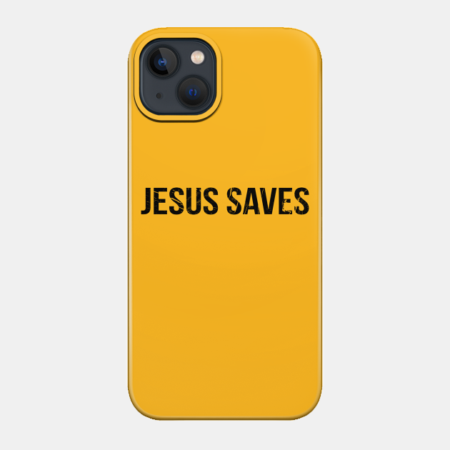 Jesus Saves Cool Motivational Christian - Jesus Saves - Phone Case