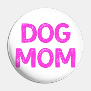 Dog Mom (Pink Version) Pin