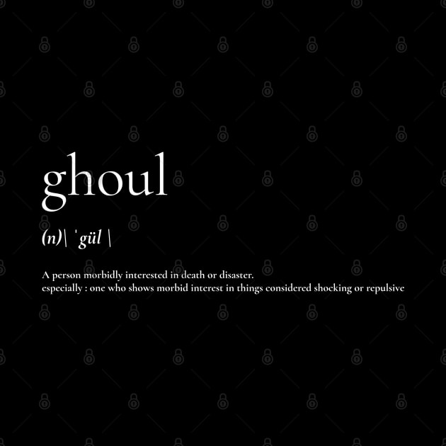 The Original Ghoul Definition by Ghoulverse