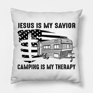 Jesus Is My Savior Camping Is My Therapy Pillow