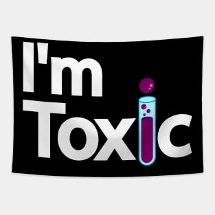 I'm Toxic Typography design Tapestry