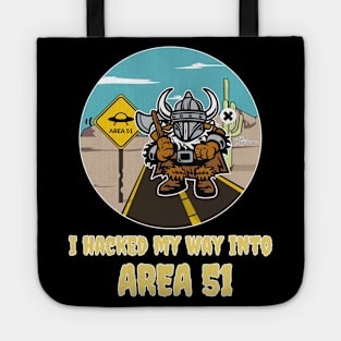 The Viking - The Original Hacker - I Hacked my Way into Area 51 Tote