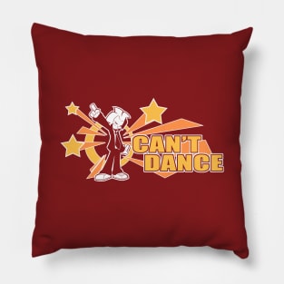 Can't Dance Pillow