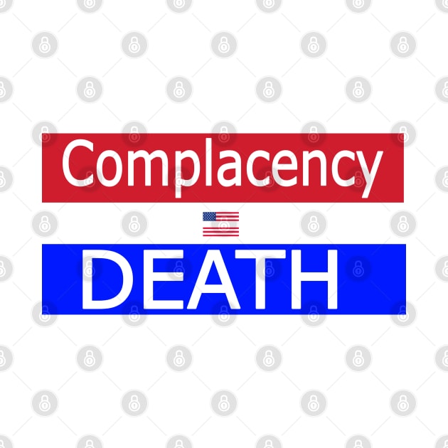 Complacency Equals Death - Front by SubversiveWare