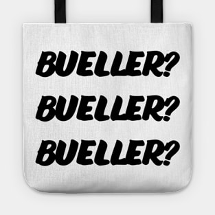 Bueller? Bueller? Bueller? Tote