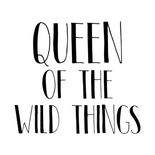 Queen Of The Wild Things T-Shirt