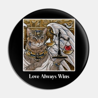 Egyptian Cat With Scale - Love Always Wins - White Outlined Version Pin