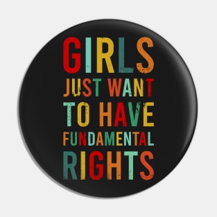 Girls Just Wanna Have Fundamental Rights Feminist Roe V Wade Pro Choice Abortion 1973 Reproductive Rights Feminism Pin