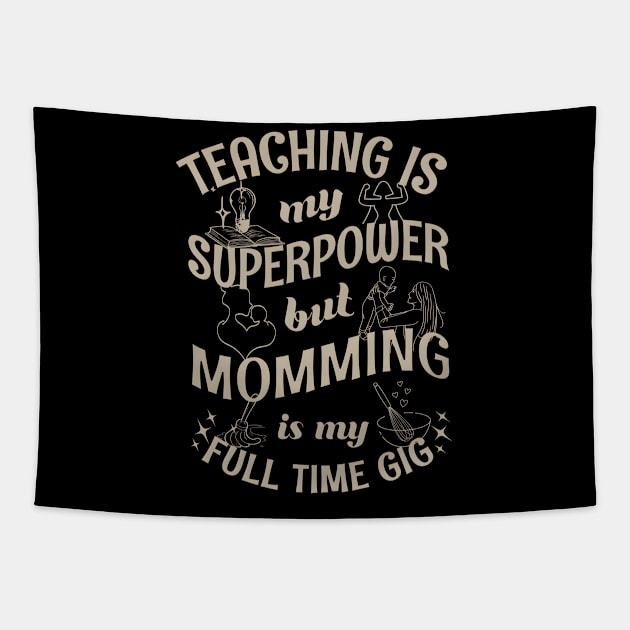 Homeschool Teacher Mom - Mother's Day Tapestry by Prints.Berry