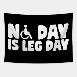 No Day Is Leg Day Wheelchair Tapestry