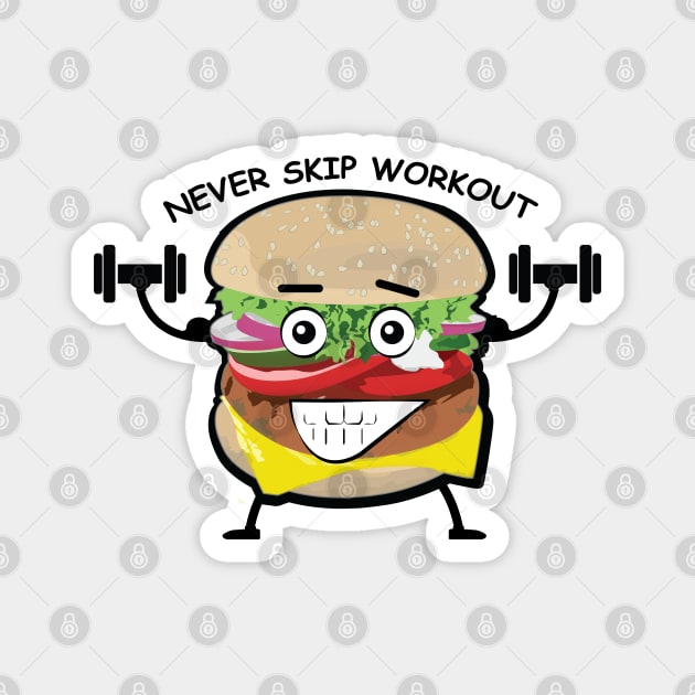 Never Skip Workout - Funny Burger Character Magnet by DesignWood Atelier