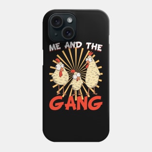 Me and the Gang Chicken Coop Farmer Chicken Phone Case