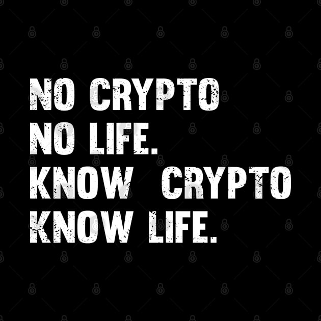 Cryptocurrency - No Crypto No Life Know Crypto Know Life by Kudostees