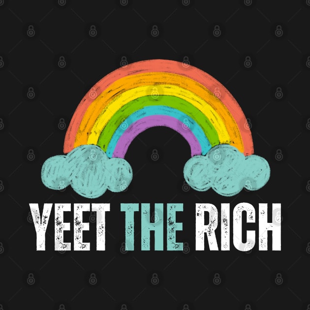 Pride Month Yeet The Rich by Chase Excellence