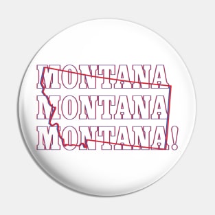 Montana, Montana, Montana! Pin