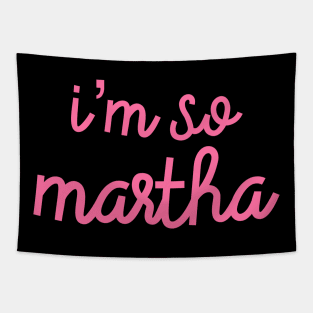 I’m So Martha Tapestry