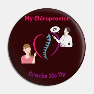 My Chiropractor Cracks Me Up Pin