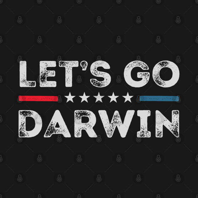 Disover Let's Go Darwin - Lets Go Darwin - T-Shirt