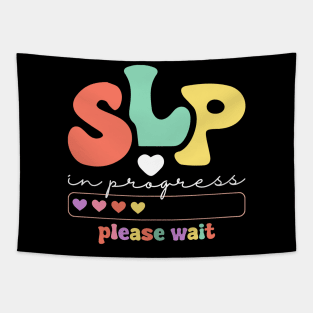 SLP In Progress Please Wait Future Speech Therapists Hearts Tapestry