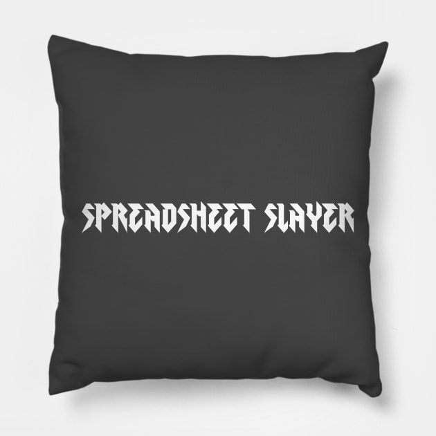 Spreadsheet Slayer Pillow by spreadsheetnation