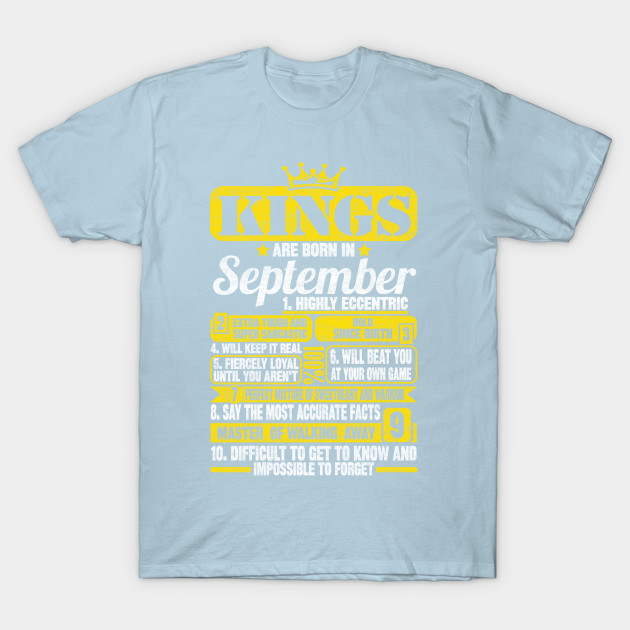 Discover Kings Are Born In September - Kings Are Born In September - T-Shirt