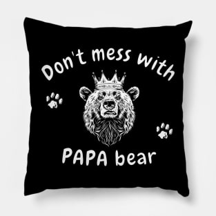 Dont mess with papa bear Pillow