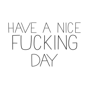 Have a nice day T-Shirt