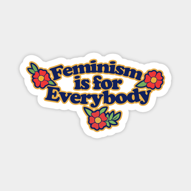 Feminism is for everybody Magnet by bubbsnugg