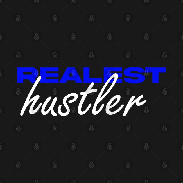 Realest Hustler by Proway Design