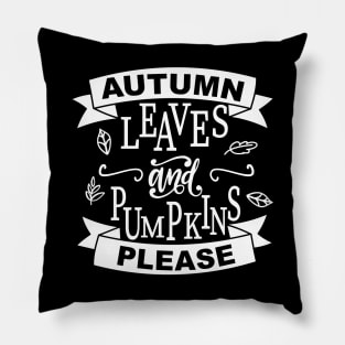 Autumn Leaves And Pumpkins Please Pillow