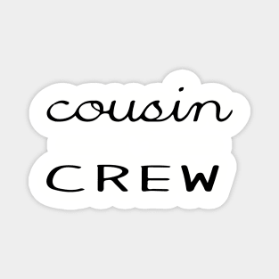 Cousin Crew Magnet