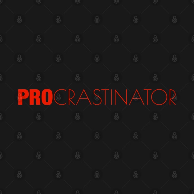 Procrastinator by Everydaydesigns