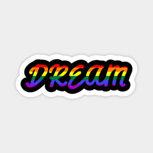 Dream Rainbow Flag LGBT Pride Magnet
