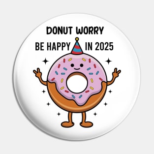 Donut Worry Be Happy In 2025 Pin