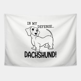 Dachshund Doxie Cute IN MY DEFENSE Wiener Dog Tapestry