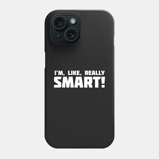 I'm Like Really Smart Trump Tweet Phone Case by fishbiscuit