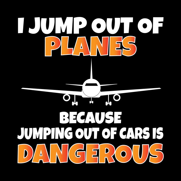 I Jump out of Planes funny Parachute by Work Memes