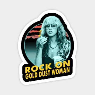 Stevie Nicks rock on gold dust woman Magnet