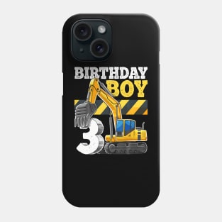 Birthday Boy 3rd Birthday Excavator Construction Vehicle Phone Case